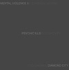 Psychic Ills Mental Violence II